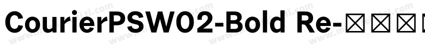 CourierPSW02-Bold Re字体转换